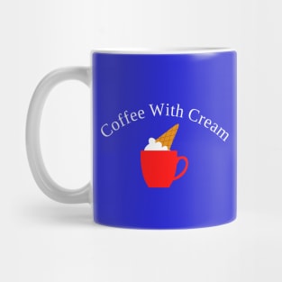Coffee With Cream Mug